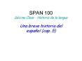 SPAN 100 Dcima Clase Historia de la lengua