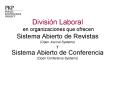 Divisin Laboral en organizaciones que ofrecen Sistema Abierto de Revistas Open Journal Systems y Sis