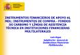 INSTRUMENTOS FINANCIEROS DE APOYO AL MDL: INSTRUMENTOS DE COMPRA FONDOS DE CARBONO Y LNEAS DE ASISTE