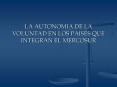 LA AUTONOMIA DE LA VOLUNTAD EN LOS PAISES QUE INTEGRAN EL MERCOSUR