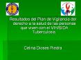 Resultados del Plan de Vigilancia del derecho a la salud de las personas que viven con el VIH/SIDA Tuberculosis.