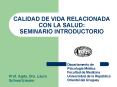 CALIDAD DE VIDA RELACIONADA CON LA SALUD: SEMINARIO INTRODUCTORIO