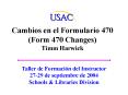 Cambios en el Formulario 470 Form 470 Changes Timm Harwick
