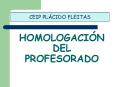 HOMOLOGACIN DEL PROFESORADO