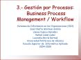 3' Gestin por Procesos: Business Process Management Workflow
