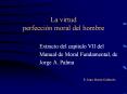 La virtud perfeccin moral del hombre