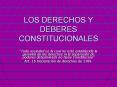 LOS DERECHOS Y DEBERES CONSTITUCIONALES