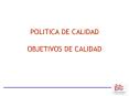 POLITICA DE CALIDAD OBJETIVOS DE CALIDAD
