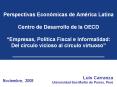 Perspectivas Econmicas de Amrica Latina Centro de Desarrollo de la OECD Empresas, Poltica Fiscal e I