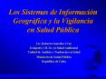 Los Sistemas de Informacin Geogrfica y la Vigilancia en Salud Pblica