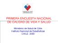 PRIMERA ENCUESTA NACIONAL DE CALIDAD DE VIDA Y SALUD