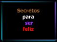 Secretos para ser feliz