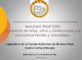 Seminario Relaf 2009 El Derecho de nias, nios y adolescentes a la convivencia familiar y comunitaria