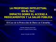 LA PROPIEDAD INTELECTUAL EN EL TLC: IMPACTO SOBRE EL ACCESO A MEDICAMENTOS Y LA SALUD PBLICA