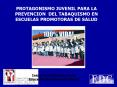 PROTAGONISMO JUVENIL PARA LA PREVENCION DEL TABAQUISMO EN ESCUELAS PROMOTORAS DE SALUD