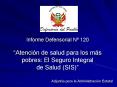 Informe Defensorial N 120 Atencin de salud para los ms pobres: El Seguro Integral de Salud SIS