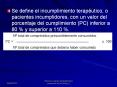 Se define el incumplimiento teraputico, o pacientes incumplidores, con un valor del porcentaje del c