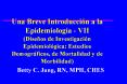 Una Breve Introduccin a la Epidemiologa VII Diseos de Investigacin Epidemiolgica: Estudios Demogrfic