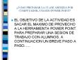 COMO PREPARAR LA CLASE ASISTIDA POR COMPUTADOR, USANDO POWER POINT