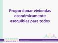 Proporcionar viviendas econmicamente asequibles para todos