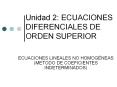 Unidad 2: ECUACIONES DIFERENCIALES DE ORDEN SUPERIOR