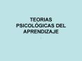 TEORIAS PSICOLGICAS DEL APRENDIZAJE