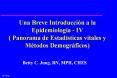 Una Breve Introduccin a la Epidemiologa IV Panorama de Estadsticas vitales y Mtodos Demogrficos