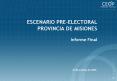 ESCENARIO PREELECTORAL PROVINCIA DE MISIONES Informe Final