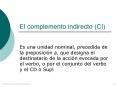 El complemento indirecto CI