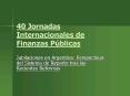40 Jornadas Internacionales de Finanzas Pblicas