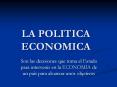 LA POLITICA ECONOMICA