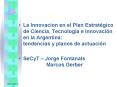 La Innovacion en el Plan Estratgico de Ciencia, Tecnologa e Innovacin en la Argentina: tendencias y