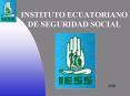 INSTITUTO ECUATORIANO DE SEGURIDAD SOCIAL