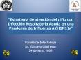Estrategia de atencin del nio con Infeccin Respiratoria Aguda en una Pandemia de Influenza A H1N1v