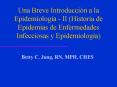 Una Breve Introduccin a la Epidemiologa II Historia de Epidemias de Enfermedades Infecciosas y Epide