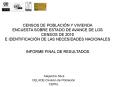 CENSOS DE POBLACIN Y VIVIENDA ENCUESTA SOBRE ESTADO DE AVANCE DE LOS CENSOS DE 2010 E IDENTIFICACIN