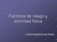 Factores de riesgo y actividad fsica