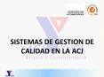 SISTEMAS DE GESTION DE CALIDAD EN LA ACJ