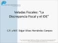 Veladas Fiscales: La Discrepancia Fiscal y el IDE