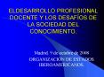 ELDESARROLLO PROFESIONAL DOCENTE Y LOS DESAFOS DE LA SOCIEDAD DEL CONOCIMIENTO'