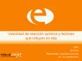 Velocidad de reaccin qumica y factores que influyen en ella