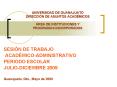 UNIVERSIDAD DE GUANAJUATO DIRECCIN DE ASUNTOS ACADMICOS REA DE INSTITUCIONES Y PROGRAMAS INCORPORADO