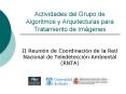 Actividades del Grupo de Algoritmos y Arquitecturas para Tratamiento de Imgenes