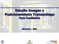 Estudio Imagen y Posicionamiento Transantiago Fase Cualitativa