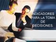 INDICADORES PARA LA TOMA DE DECISIONES'