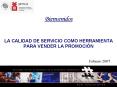 LA CALIDAD DE SERVICIO COMO HERRAMIENTA PARA VENDER LA PROMOCIN