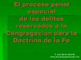 El proceso penal especial de los delitos reservados a la Congregacin para la Doctrina de la Fe