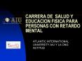 CARRERA DE SALUD Y EDUCACION FISICA PARA PERSONAS CON RETARDO MENTAL