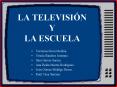 LA TELEVISIN Y LA ESCUELA
