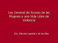 Ley General de Acceso de las Mujeres a una Vida Libre de Violencia